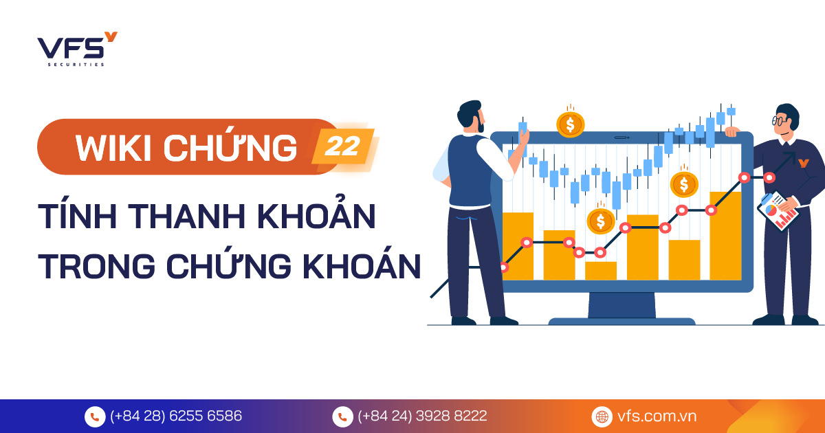 Thanh khoản thị trường chứng khoán: Khái niệm, ý nghĩa và cách đánh giá hiệu quả