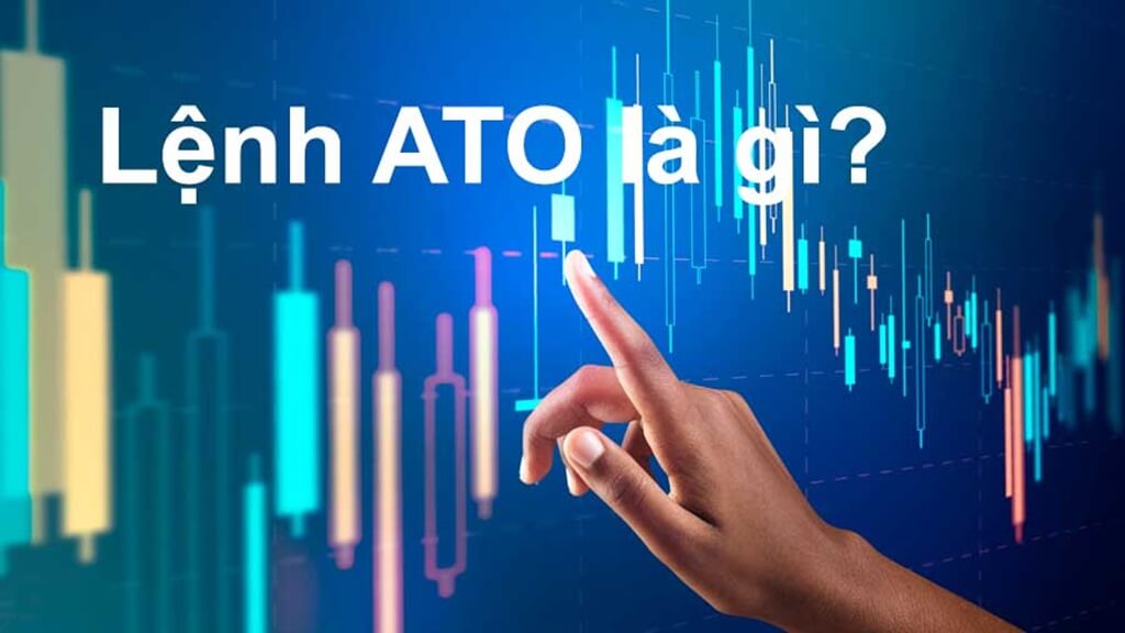 Lệnh ATO là là lệnh mua hoặc bán chứng khoán với mức giá mở cửa 