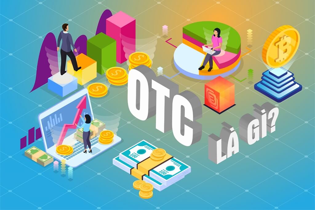 OTC là gì? Tìm hiểu giao dịch chứng khoán ngoài sàn từ A-Z