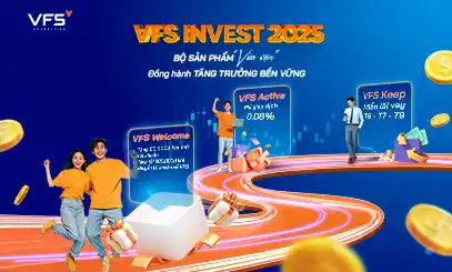 VFS thông báo gia hạn sản phẩm chương trình VFS Invest 2025