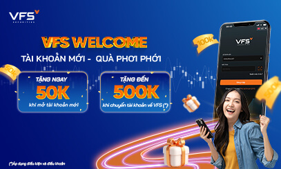 VFS WELCOME – BÙNG NỔ ƯU ĐÃI CHÀO ĐÓN NHÀ ĐẦU TƯ MỚI